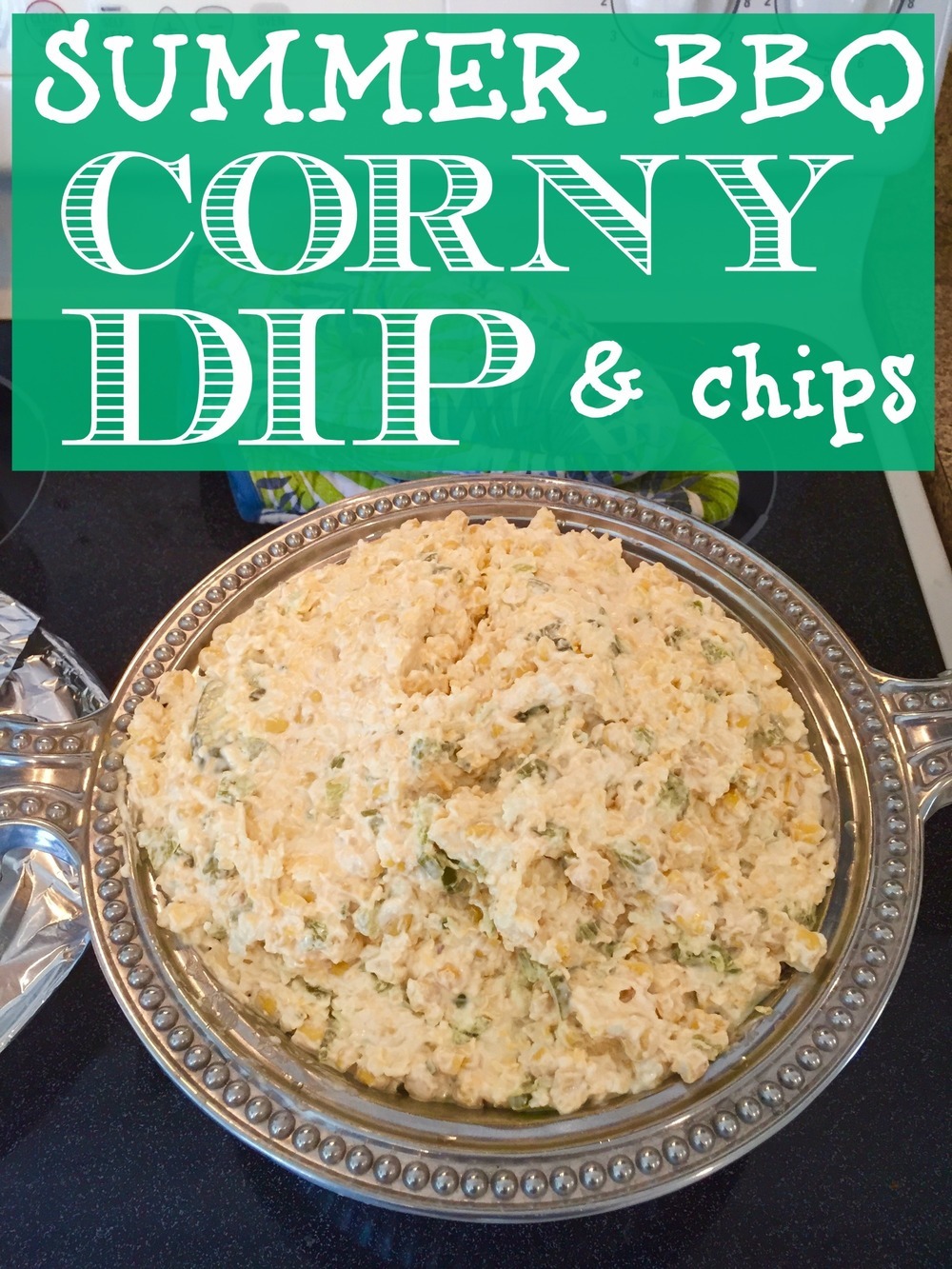 Summer BBQ | Corny Dip & Chips of Annalee Thomasson - Recipefy